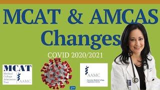 AMCAS Application, MCAT Date and Content Changes & COVID's Impact on Med School Admission | MedEdits