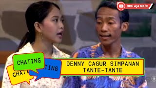 DENNY CAGUR SIMPANAN TANTE-TANTE - CHATING