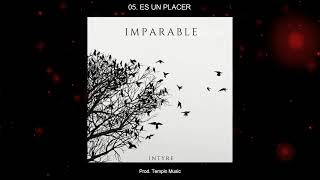 05. Es Un Placer - Intyre [Imparable] (Prod. Lxnely Beats & Templo Music)