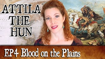 Attila the Hun -- Episode 4: Blood on the Plains