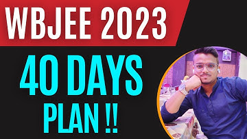 40 DAYS PLAN 🔥 | WBJEE 2023 | Strategy | Preparation | Jadavpur University