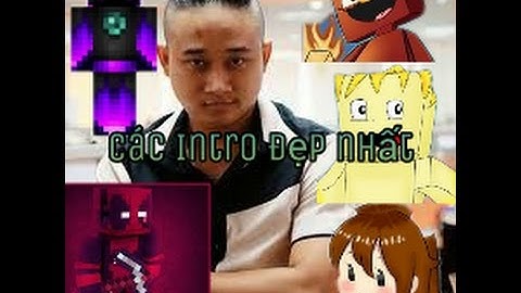 Top 10 Intro Các Youtuber nổi tiếng ,đẹp nhất ở Vn sesson 2