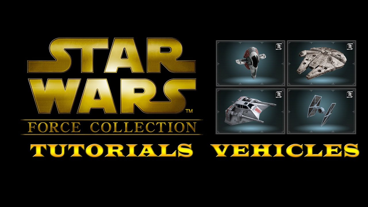 Star Wars: Force Collection Tutorials - Vehicles - YouTube