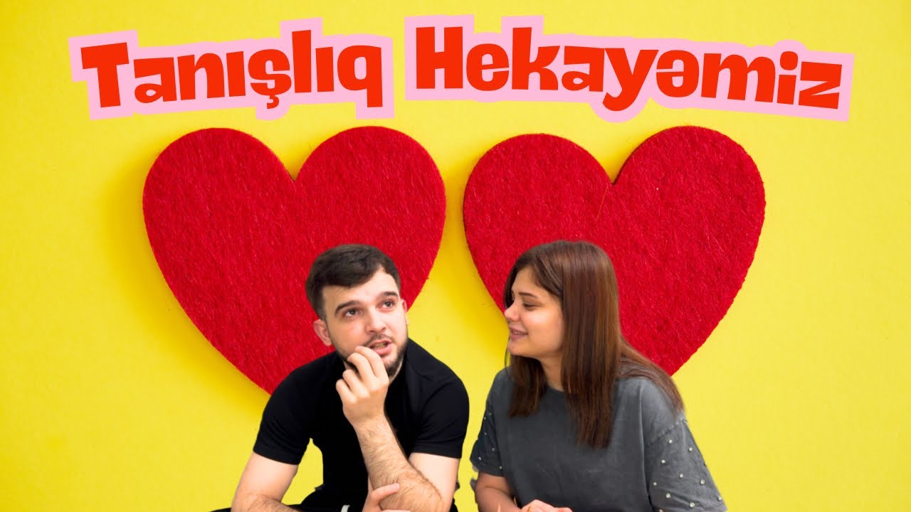 😍♥️HƏR KƏSİN GÖZLƏDİYİ TANIŞLIQ HEKAYƏMİZ🥰YENİDƏN O HƏYCANI YAŞADIQ😊🫶🏼