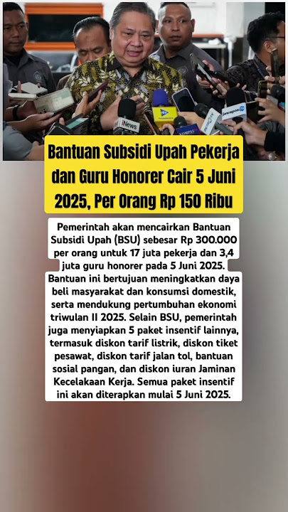 Bantuan Subsidi Upah Pekerja dan Guru Honorer Cair 5 Juni 2025, Per Orang Rp 150 Ribu