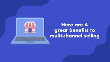 Benefits of a multi-channel eCommerce business