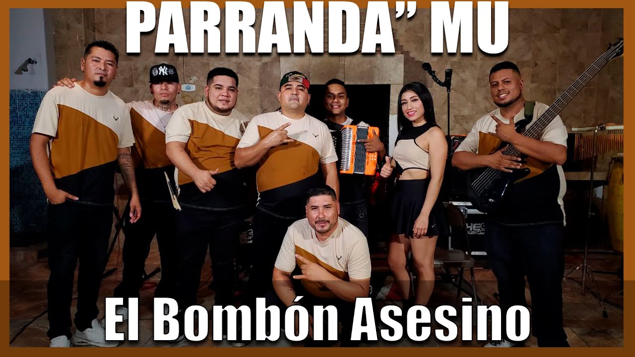 El Bombon Asesino - Parranda MU (en vivo)
