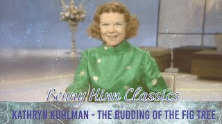 The Budding of the Fig Tree  Kathryn Kuhlman