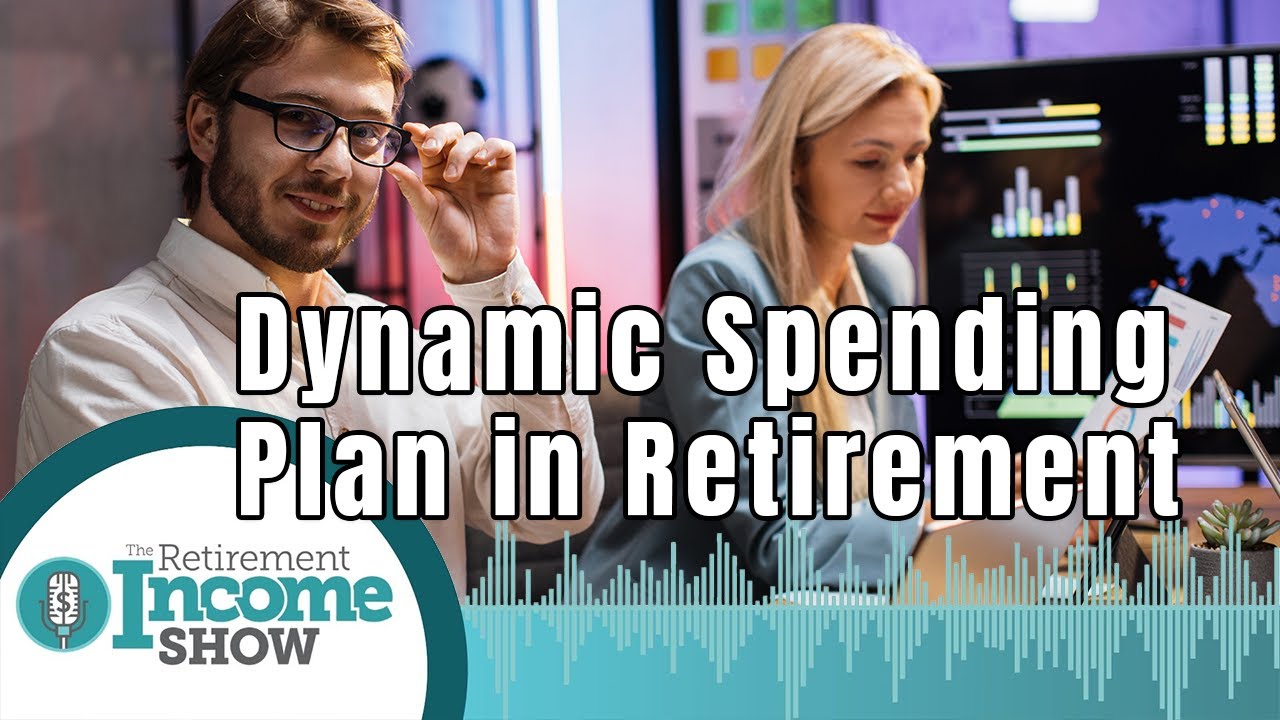 What's a Dynamic Spending Plan and How It Can Help You Through ...