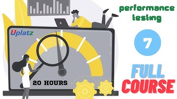 Lesson 7 - Performance Testing | Become a Quality Engineer and Software Testing Specialist | Uplatz