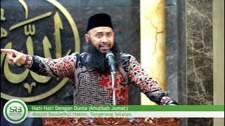 Hati Hati Dengan Dunia (Khotbah Jumat) - Ustadz Dr. Syafiq Riza Basalamah, M.A