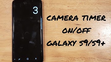 How to turn camera timer on and off Samsung Galaxy s9/s9+