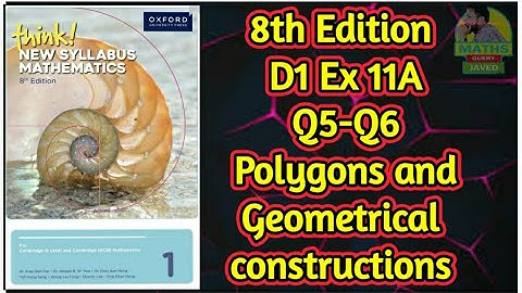 Q5-Q6 || Ex-11A || D1-8th Edition || Polygons and Geometrical constructions