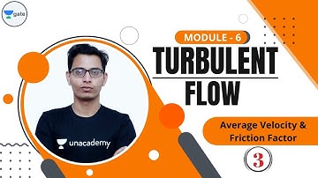 L 3 | Turbulent Flow (Average Velocity and Friction Factor) | Fluid Mechanics #GATE2022 #PSU
