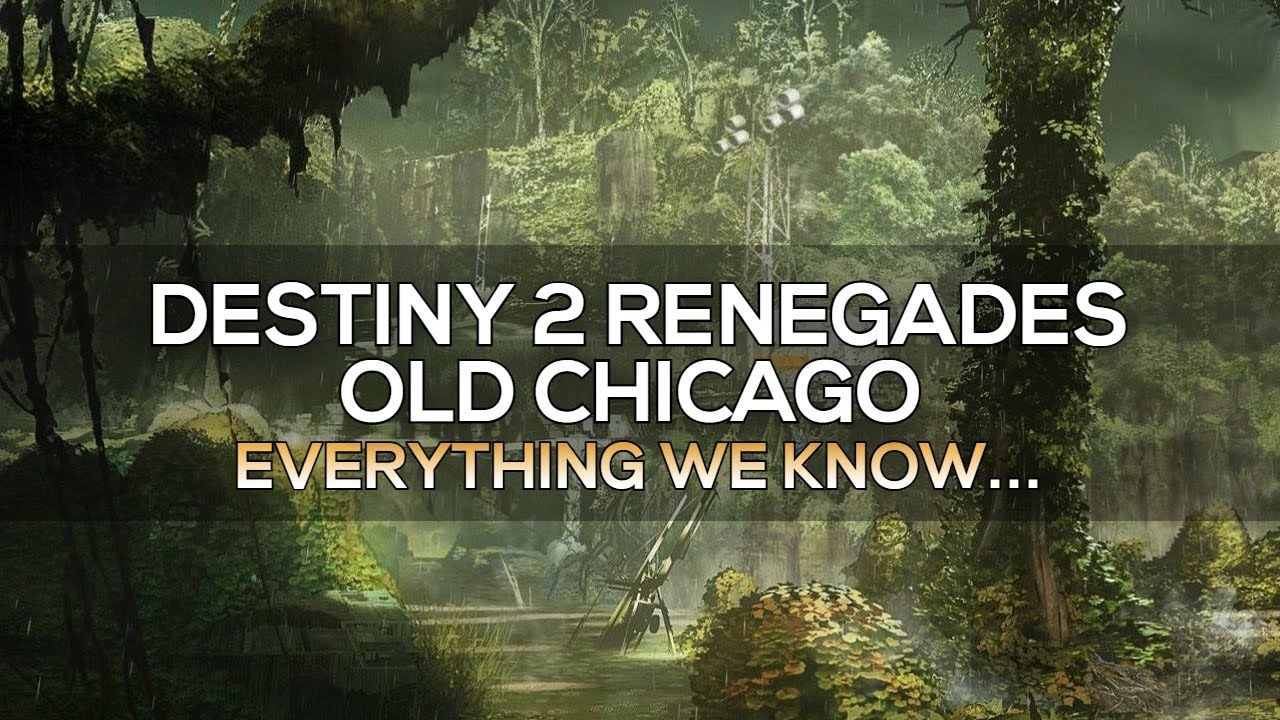 Destiny 2: Renegades - We're Headed to Old Chicago (Everything we know ...