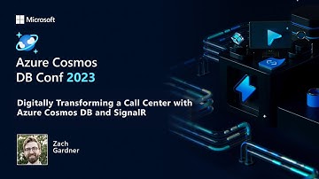 Digitally Transforming a Call Center with Azure Cosmos DB and SignalR | Azure Cosmos DB Conf 2023