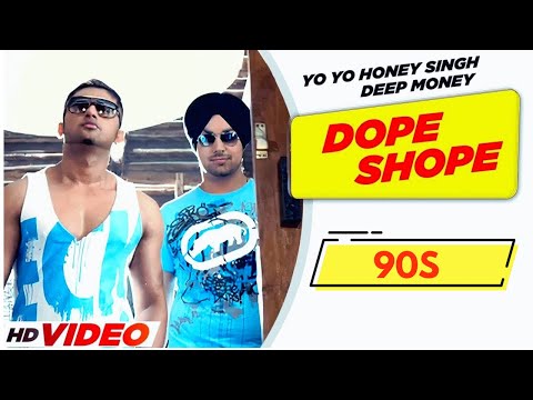 Dope Shope 90s Official Video Yo Yo Honey Singh Nitin Mix Suno Mere Veero