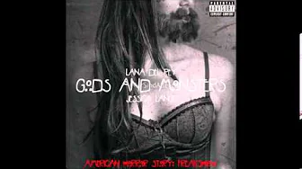 Lana Del Rey & Jessica Lange Gods & Monsters Lana Del Rey & Jessica Lange Gods & Monsters