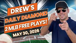 BEST MLB Picks and Predictions Today! | Drew's Daily Diamond May 30, 2026