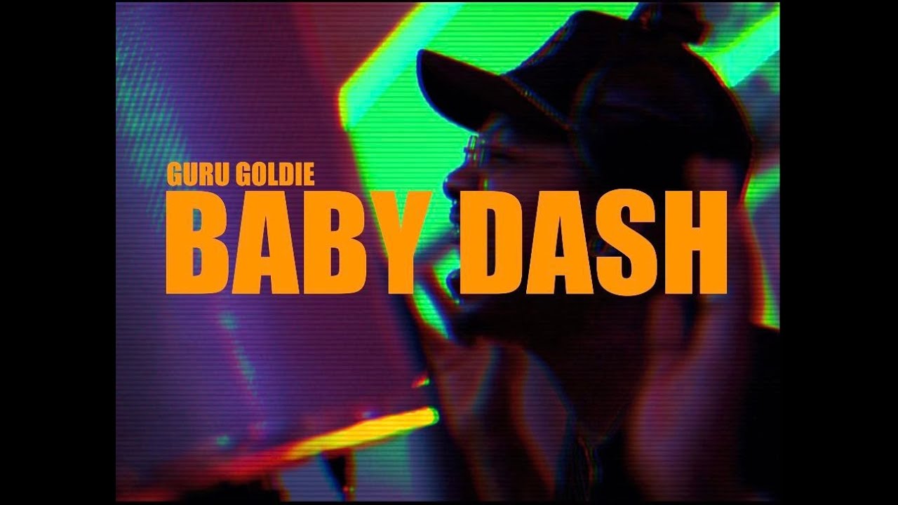 Guru Goldie - Baby Dash (Official Music Video) 