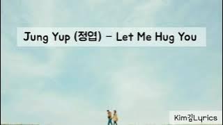 Jung Yup (정엽) – Let Me Hug You (안아줄게요) One The Woman 원 더 우먼 OST [Sub Indonesia|Lyrics music good)