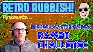 The Sega Master System Challenge: RAMBO, FIRST BLOOD PART 2!