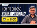 How To Choose Optional Subject For UPSC ? | Anuj Jindal