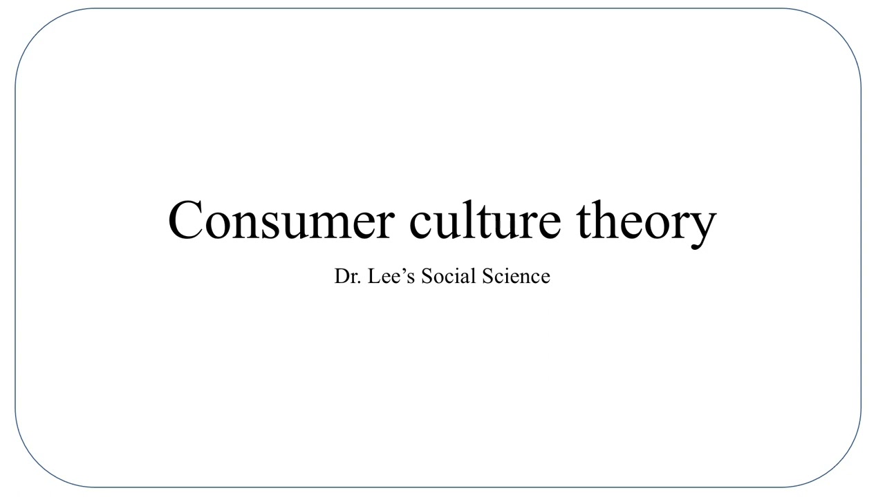 Consumer culture theory