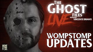 The Ghost Files Live #16 | Womp Stomp Updates