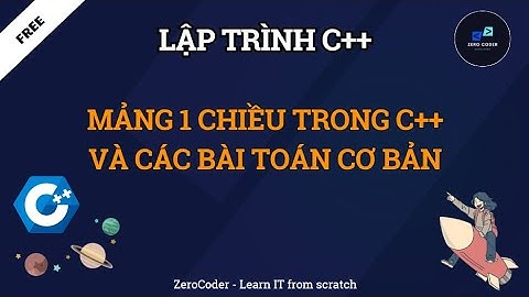 Mảng 1 chiều trong C++ và các bài toán cơ bản