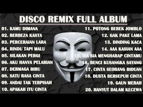 DISCO REMIX FULL ALBUM (Tanpa Iklan) - DJ KAMU DIMANA DENGAN SIAPA X BERBEZA KASTA