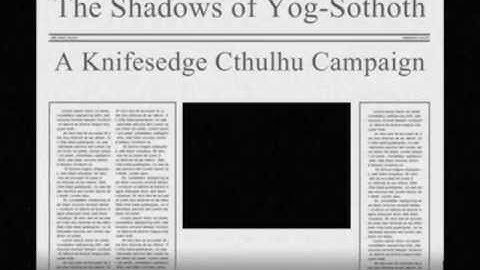 Knifesedge Cthulhu Campaign Intro- The Shadow