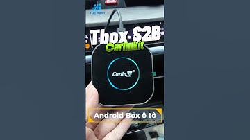 Trên tay Android Box ô tô Carlinkit Tbox S2B CPU 8X giá bình dân hiệu năng tốt