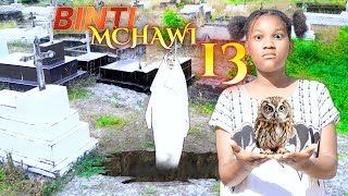BINTI MCHAWI WA KIJIJI Full Episode 13...............................#MTOTO MCHAWI #MTOTO WA MAAJABU