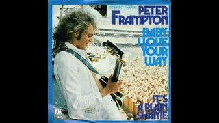 Peter Frampton - Baby, I Love Your Way (HD/Lyrics)