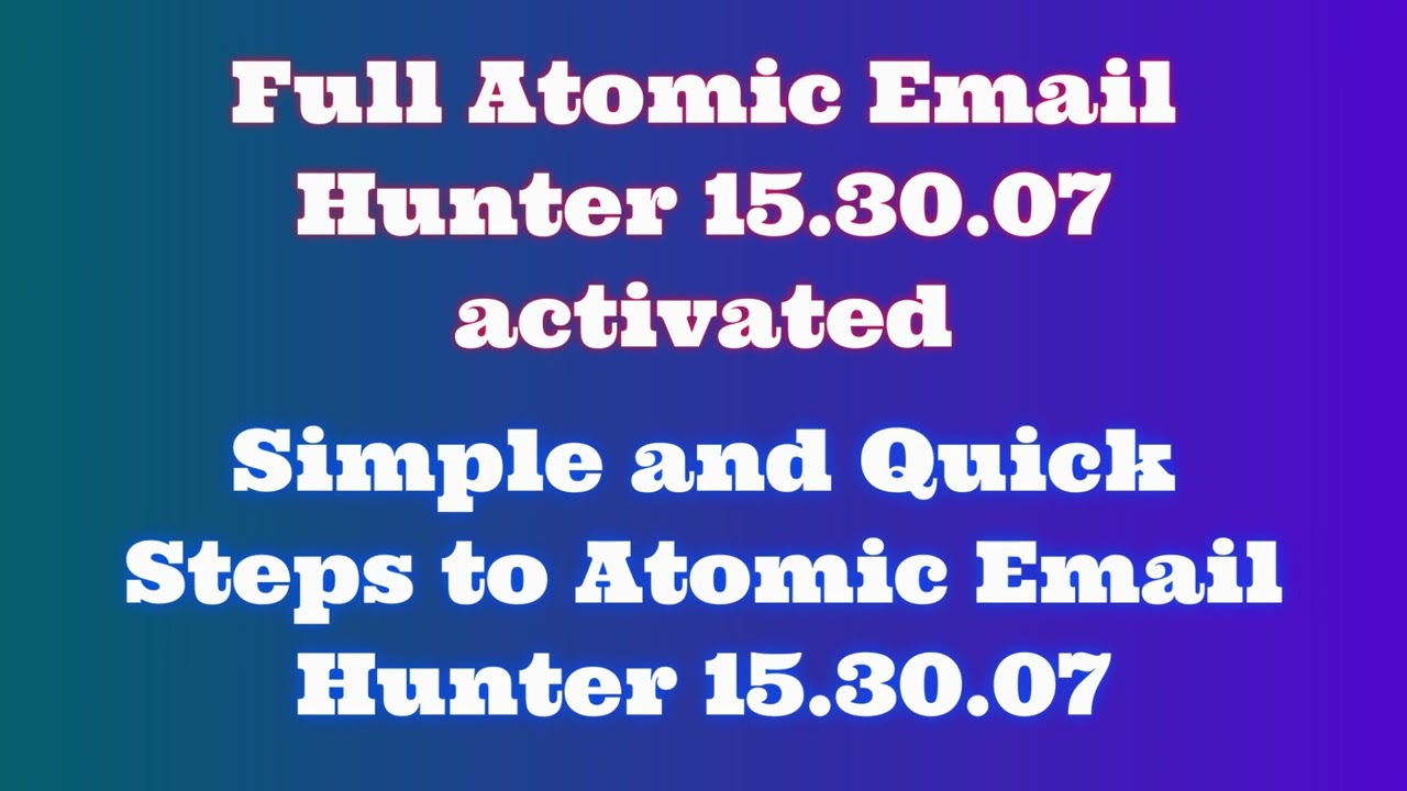 How To Download & Install Atomic Email Hunter 15.30.07 On PC 2024