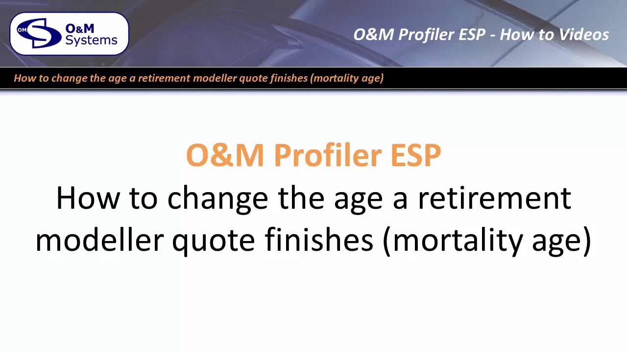 O m profiler esp how to quotes changing the age a retirement