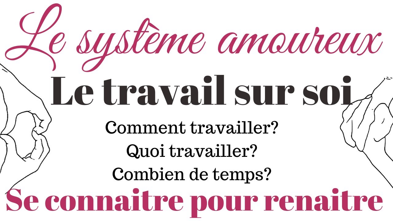 Le travail sur soi : Quoi faire , comment? Quelle méthode pour qui?