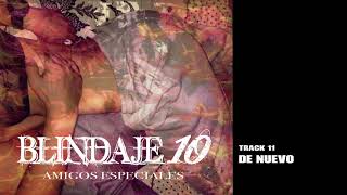 Blindaje 10 - De Nuevo (Audio)