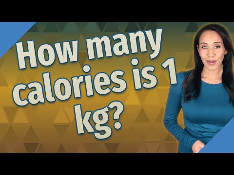 Video: Kas yra kilogramo kalorijų?