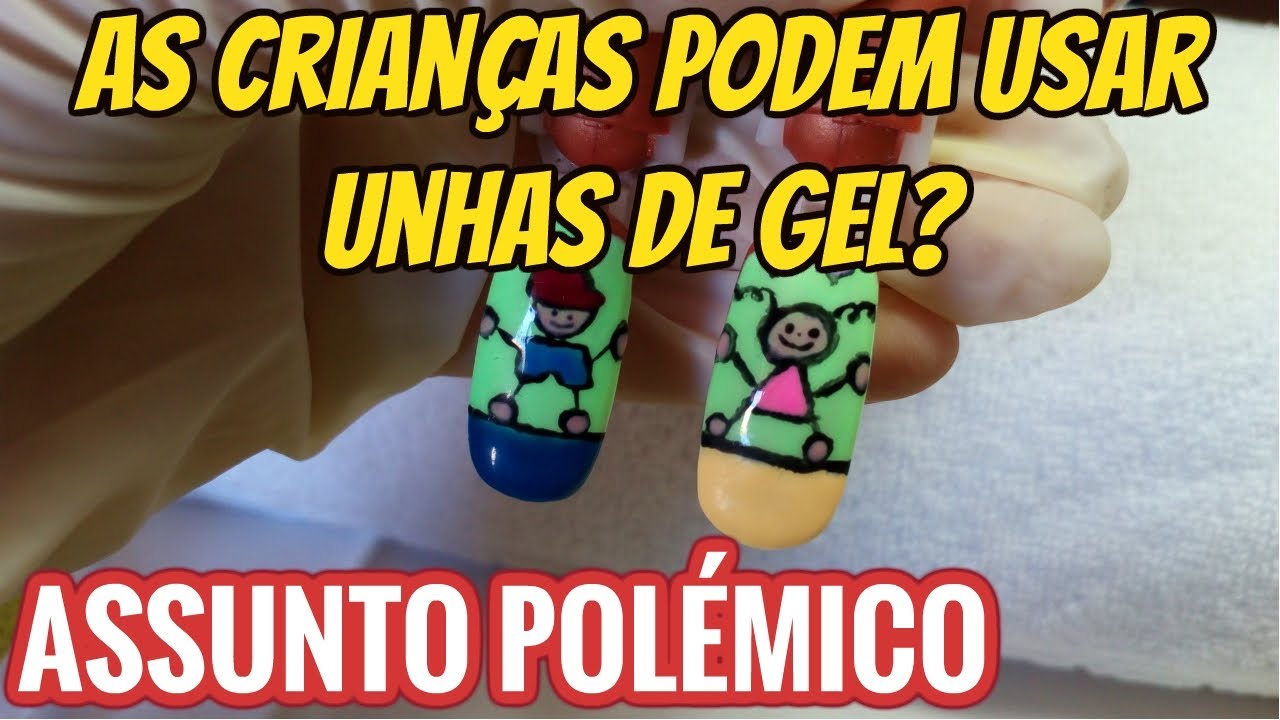 As crianças PODEM usar unhas de gel? A PERGUNTA QUE TODOS FAZEM/ Nail ...