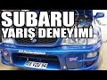 Subaru WRX STI ile Yarış Deneyimi