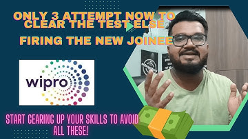 Wipro Firing if not Clearing the test in 3 Attempts for 2022 batch! Tips to clear the Test!