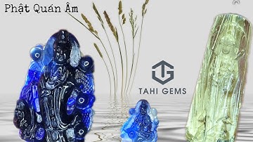 Tahigems chọn tượng Phật Quán Thế Âm tóc vàng và Sapphiare