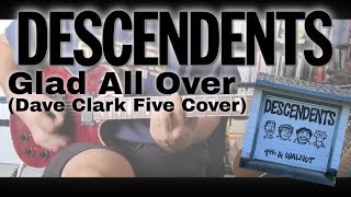 Descendents - Glad All Over (Dave Clark Five Cover) [9th &amp; Walnut #18] (Guitar Cover)