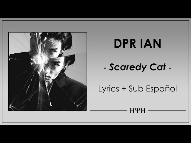 TheWaoFam - DPR IAN - Scaredy Cat Lyrics #TheWaoFam