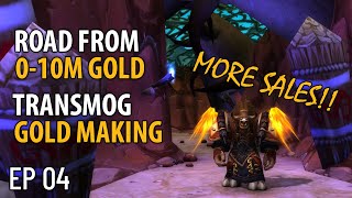More Sales! Road From 0-10M Gold In Transmog Items In Shadowlands WoW (Gold Farming Challenge) Ep 04