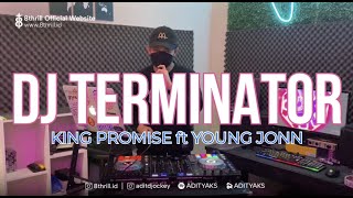 ADITYAKS - DJ TERMINATOR REMIX // KING PROMISE ft YOUNG JONN