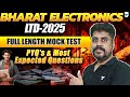 BHARAT Electronics LTD 2025 | Full Length Mock Test | PYQ's & Most Expected Questions