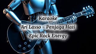 Download Lagu Ari Lasso - Penjaga Hati - Karaoke Rock Energy Epic Emotional MP3